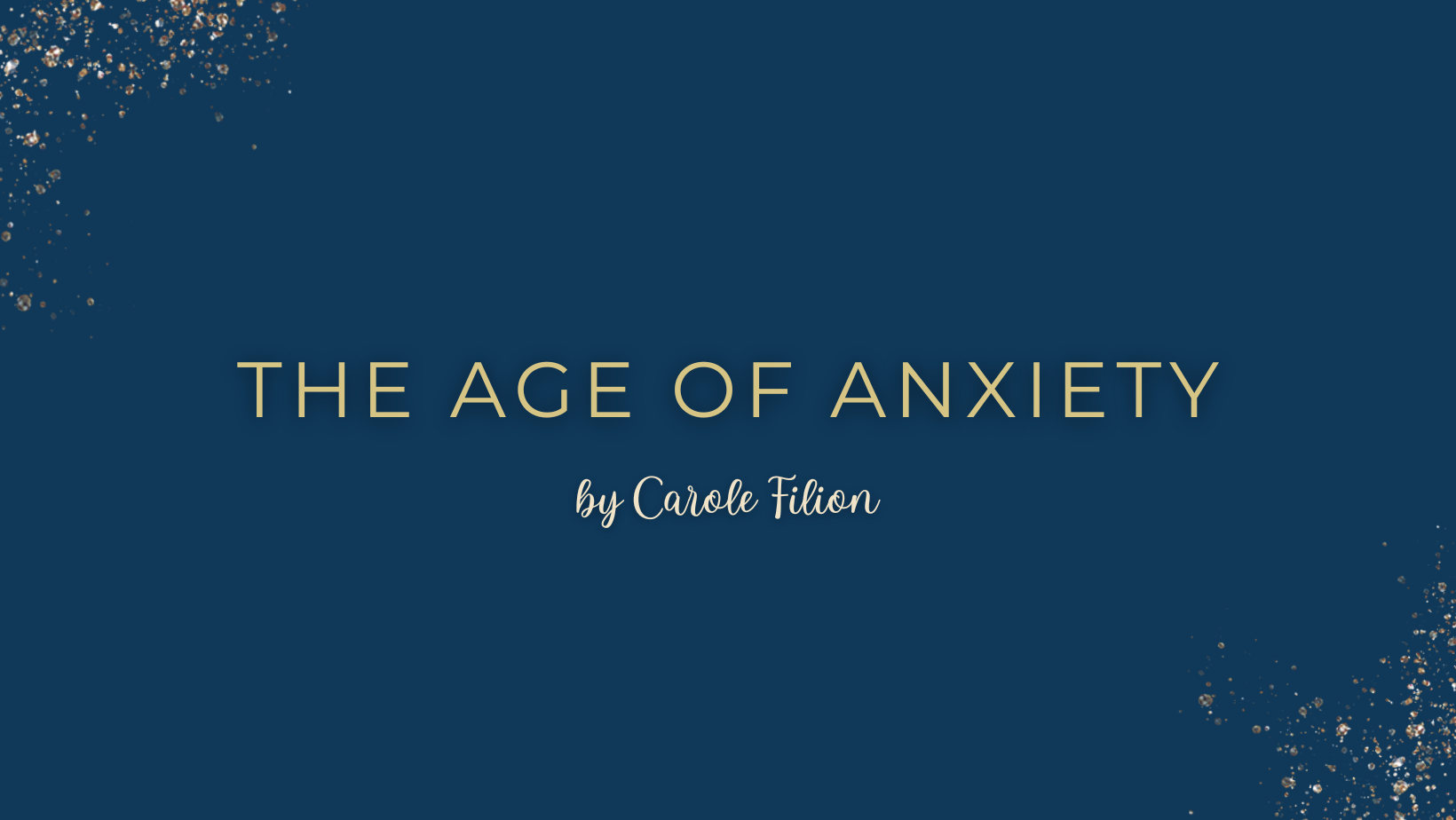 The Age of Anxiety