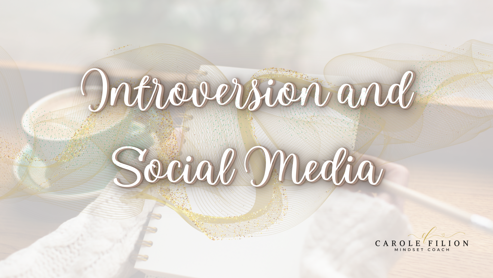Carole Filion Blog Introversion and Social Media